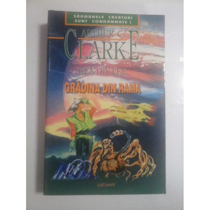 GRADINA DIN RAMA - ARTHUR C. CLARKE & GENTRY LEE